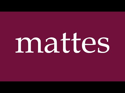 How to Pronounce ''mattes'' (matt) Correctly in German