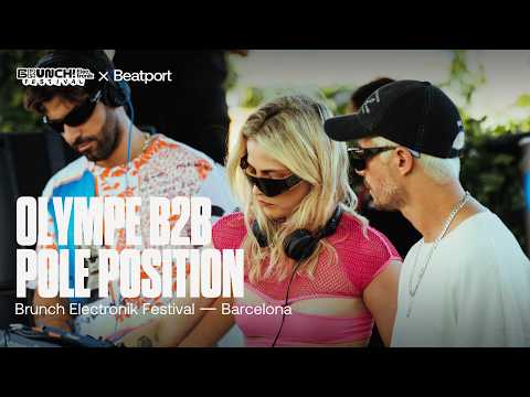 Olympe B2B Pole Position DJ Set - @BrunchElectronikBarcelona Festival 2024 | @beatport live
