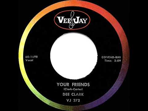 Your Friends - Dee Clark