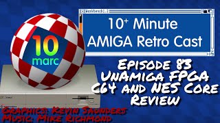 Upgrading your UnAmiga FPGA Board to Commodore 64 and NES cores - Episode 83
