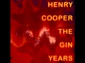 Henry Cooper - The Gin Years - 2007 - Upriver Blues - Dimitris Lesini Blues
