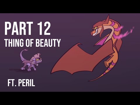 THING OF BEAUTY|| part 12//Ft. Peril