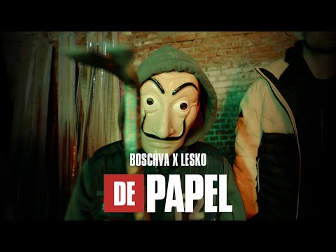 Boschva x Lesko - De Papel (Official video)