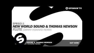 New World Sound &amp; Thomas Newson - Flute (Danny Howard Remix)