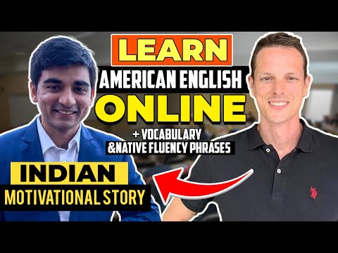 Learn American English Online - Indian Motivational Story + Vocabulary and Native Fluency Phrases