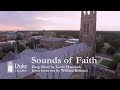 Sounds of Faith: Deep River by Gerre Hancock and Jesus Loves Me by William Bolcom