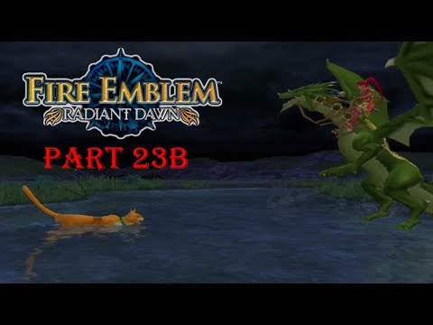 Fire Emblem Radiant Dawn Playthrough: Part 23B - Whose Side Are We On, Anyway?