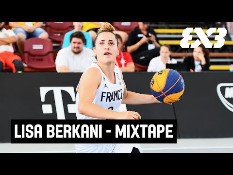 Lisa Berkani - France | Mixtape | FIBA 3x3 U23 Nations League Final 2019