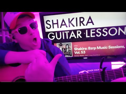 How To Play Shakira Bzrp Music Sessions vol. 53 Guitar Tutorial