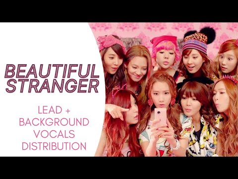 Girls' Generation - BEAUTIFUL STRANGER (Lead + Background Vocals Distribution)