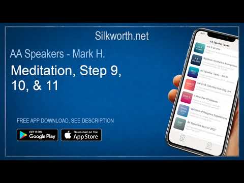 AA Speakers - Mark H : Meditation, Steps 9, 10 & 11