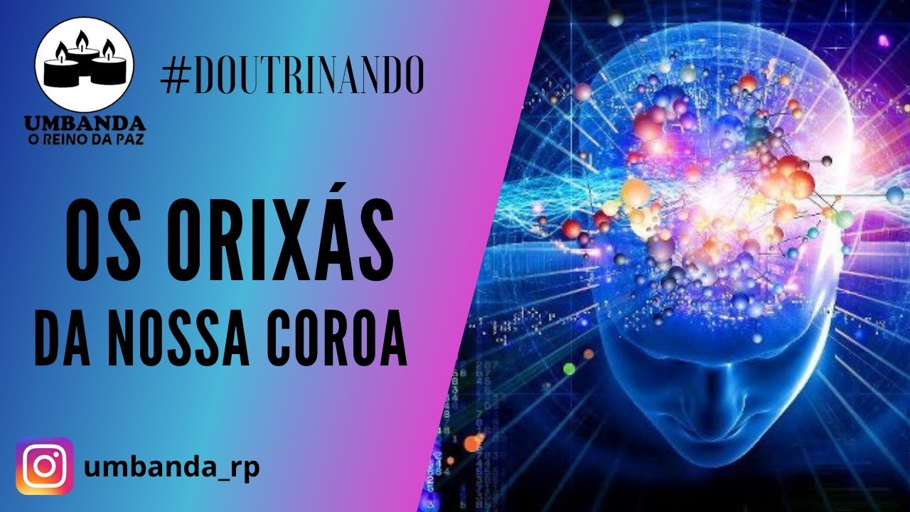 Doutrinando - Orixá de Coroa