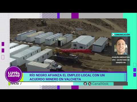 Río Negro afianza el empleo local con un acuerdo minero en Valcheta