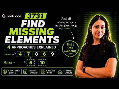 Find Missing Elements Leetcode 3731 Explained Java