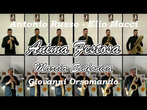 Antonio Russo ed Elio Macci - Anima Festosa - Marcia Sinfonica - G. Orsomando - Sax & Percussioni