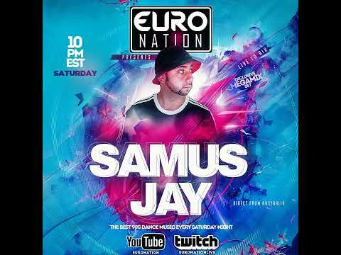 Euro Nation May 28, 2022 (Ultimate 90s with DJ Samus Jay)