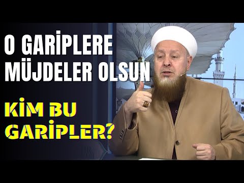 İslam Garip Başladı, Garip Hale Dönecek Müjdeler Olsun O Gariplere! | Bu Garipler Kim?