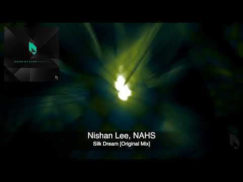 Nishan Lee, NAHS - Silk Dream (Original Mix), Beatfreak Recordings
