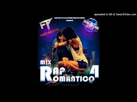 Mix Rap Romantico Vol-4 Prod. 2020 (Laboratorios MiltonDj) Flowers Productions