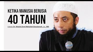 Download lagu KETIKA MEMASUKI USIA 40 TAHUN-Ustadz Khalid Basalamah mp3