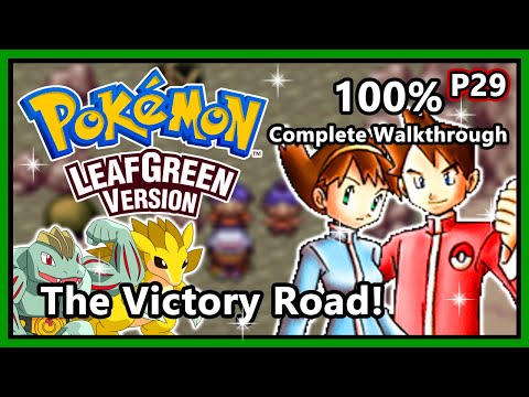 Pokemon LeafGreen - 100% Complete Walkthrough - Part 29 | The Victory Road! (FULL GUIDE!)
