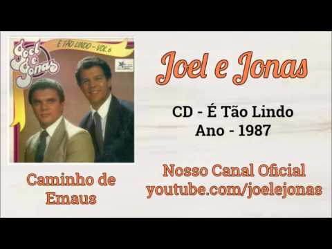 JOEL E JONAS - 05. CAMINHO DE EMAÚS - 1987