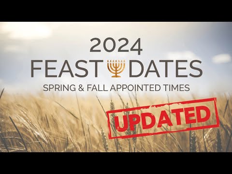 2024 FEAST DAYS OF YHWH DATES UPDATED!