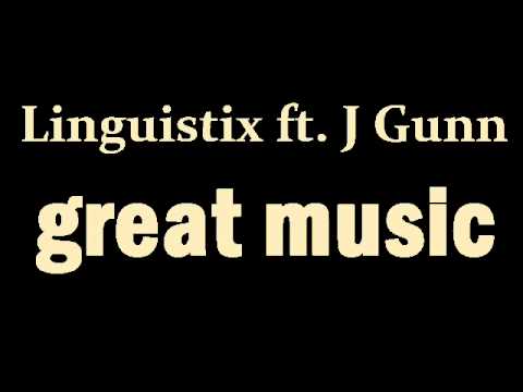 Linguitix ft. J Gunn - Great Music