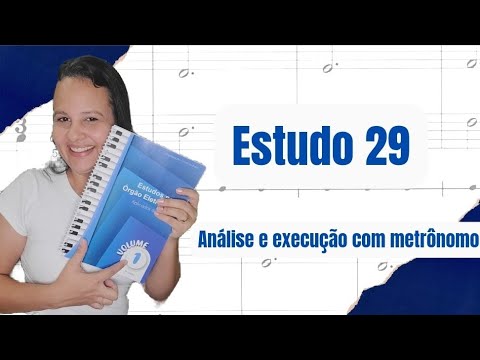 Explicação do estudo 29 do volume 1 dos novos métodos da CCB
