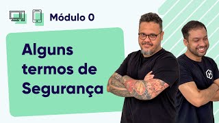 Termos de Segurança da Informação -  @Curso em Vídeo Segurança da Informação - Módulo 0