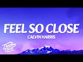 Calvin Harris Feel So Close Lyrics