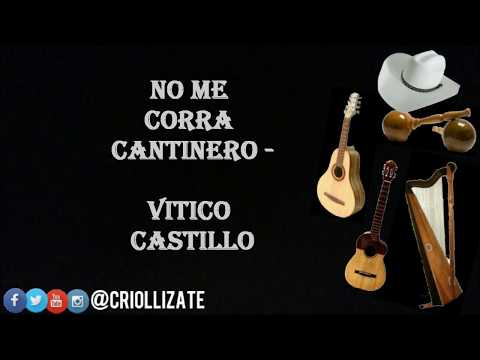 No me corra cantinero - Vitico castillo lyrics