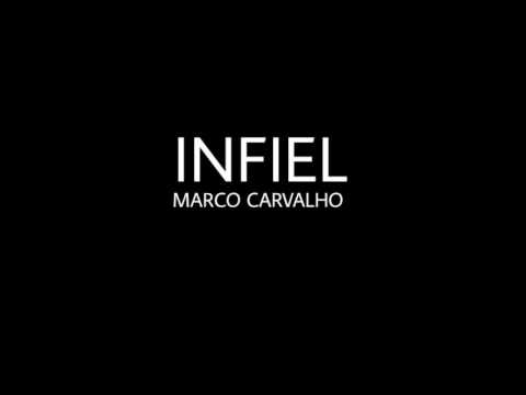 Infiel - Marco Carvalho
