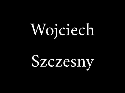 How to Pronounce Wojciech Szczesny (Correctly)