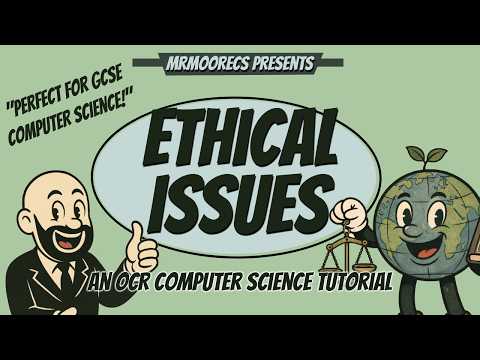 Ethical Considerations - OCR GCSE (J277) 9-1 Computer Science