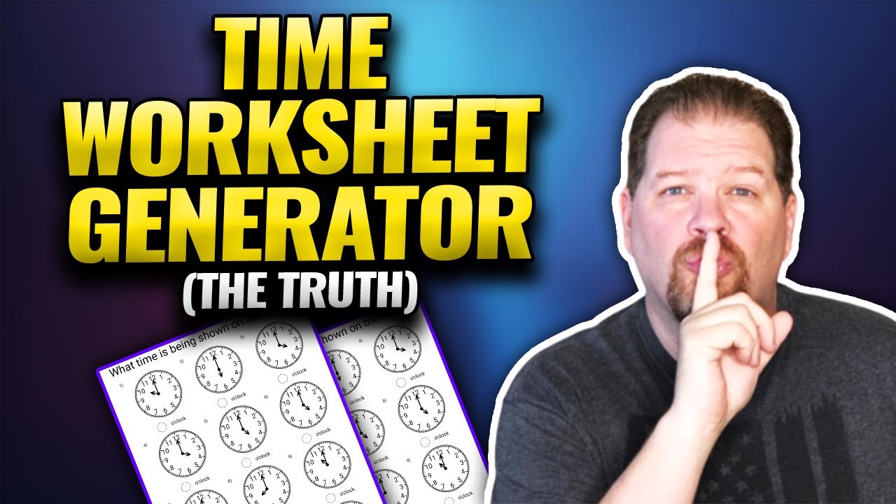 The Truth About Time Worksheet Generator