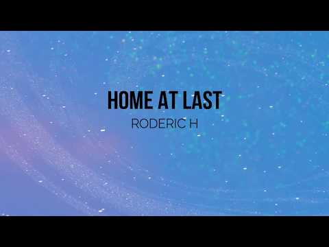 Roderic H - Home At Last