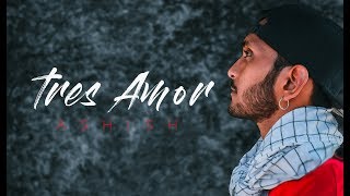 Ninja : Tres Amor (Full Song)  | Nirmaan | Latest Punjabi Songs 2019 Cover By Ashish Mishra