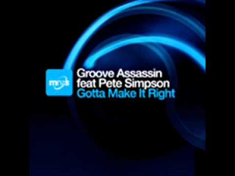 Groove Assassin and Pete Simpson - Gotta make it alright (Groove Assassin original)