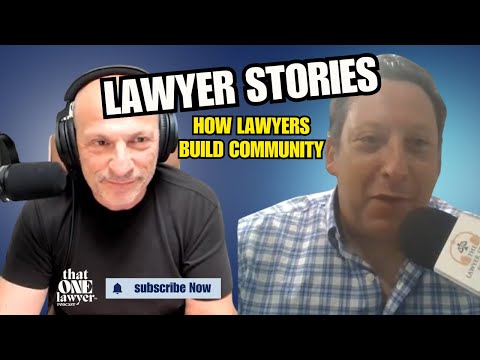 Storytelling to Humanize Lawyers and Build a Legal Community