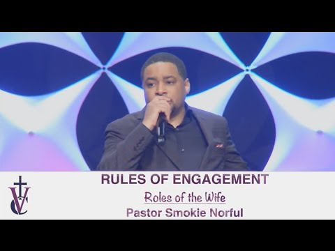 Pastor Smokie Norful - Roles of a Wife | Rules of Engagement Series Week 4