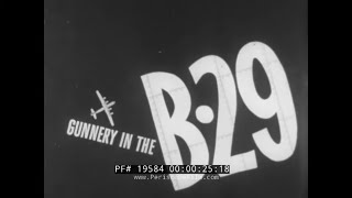 " GUNNERY IN THE B-29 " ANIMATED B-29 SUPERFORTRESS CREW TURRET COMPUTER TRAINING FILM 19584