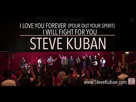 I Love You Forever (Pour Out Your Spirit), I Will Fight For You –  Steve Kuban (Abu Dhabi, UAE)
