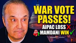 BREAKING: Senate Votes To Stop Iran War| Mamdani Wins| AIPAC Loses
