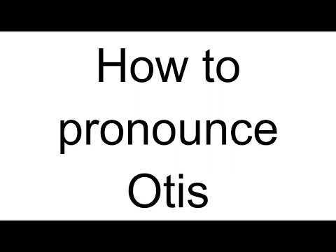 How to Pronounce Otis (English)