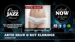 Artie Shaw & Roy Eldridge - Summertime (1945)