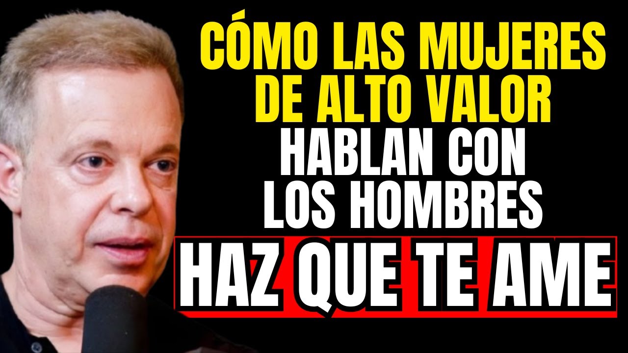 🔴¡Así Hablan las Mujeres de ALTO VALOR con los Hombres! Ellos TE AMARÁN | Sabiduría de Joe Dispenza