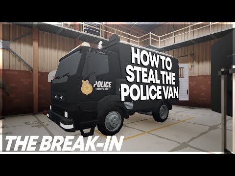 The Break-In | Best Way to Steal the Police Van