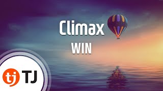 [TJ노래방] Climax - WIN(Team B) (Climax - ) / TJ Karaoke