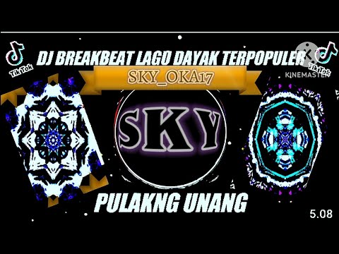 DJ LAGU DAYAK PULAKNG UNANG TERPOPULER 2023@SKY_OKA17